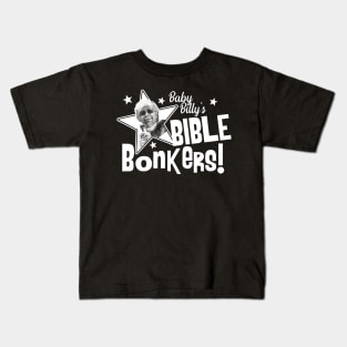 Baby Billy's Bible Bonkers Kids T-Shirt